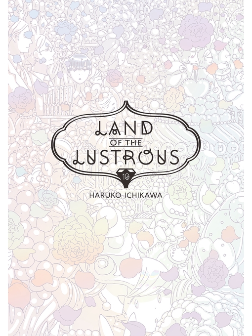 Title details for Land of the Lustrous, Volume 10 by Haruko Ichikawa - Available